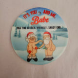 Whoopsies you and me, babe Ceramic Ornament - (bauble)