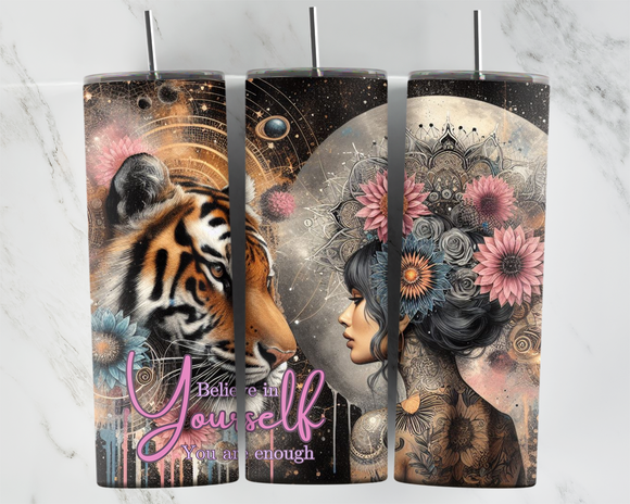 Believe in yourself You are enough - Girl with tiger and moon - 20oz Tumbler