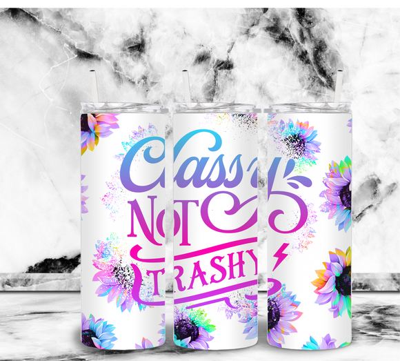 Classy Not Trashy - 20oz Tumbler