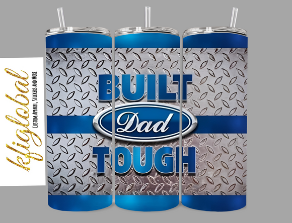 Dad - Built Tough - 20oz Tumbler