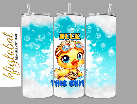 Duck this shit - rubber duckie - 20oz Tumbler