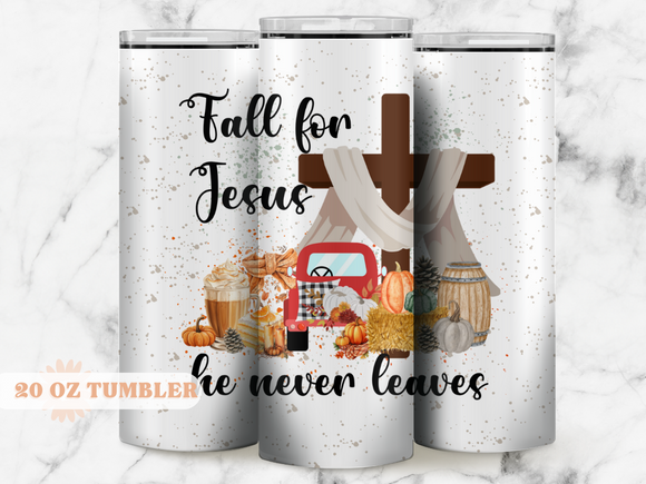 Fall for Jesus he never leaves - 20oz Tumbler