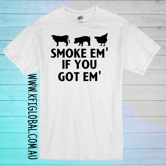 Smoke em' if you got em' design