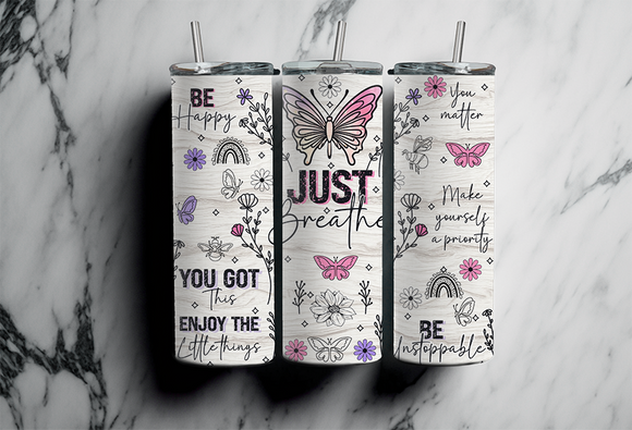 Just Breathe - Positive Quotes - 20oz Tumbler