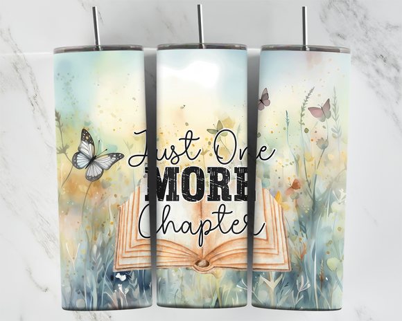 Just one more chapter - Book with Butterflies and garden background - 20oz Tumbler