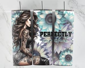 Perfectly imperfect with girl in black with Sunflowers - 20oz Tumbler