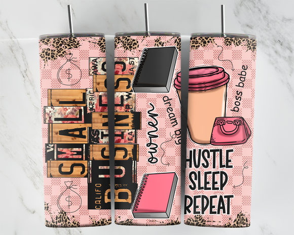 Small Business Owner - Hustle, sleep, repeat - 20oz Tumbler