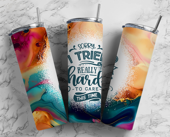 Sorry, I tried really hard to care this time - Marbling - 20oz Tumbler