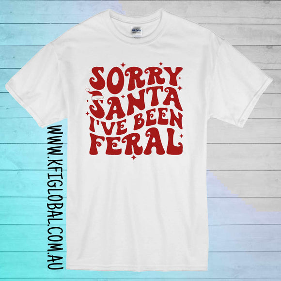 Sorry Santa I've Been Feral Design