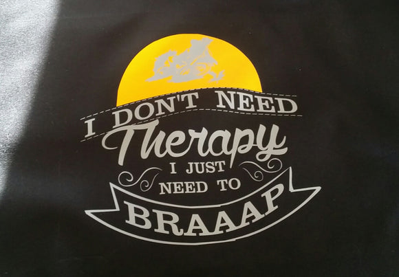 I don't need therapy I just need to Braaap Short Sleeve T-Shirt
