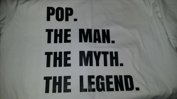 Pop. The man. The myth. The legend. T-Shirt