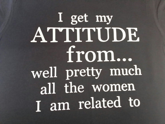 I get my attitude from Tee / Bodysuit