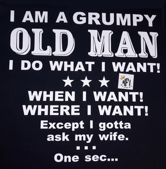I am a grumpy old man Design