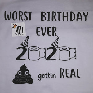 Worst birthday Ever design - All ages