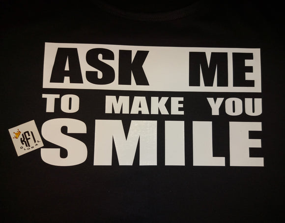 Ask me to make you smile Design