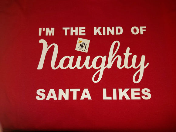 I'm the kind of naughty santa likes Shirt