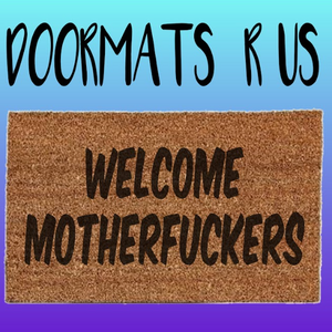 Welcome motherfuckers Doormat - Doormats R Us