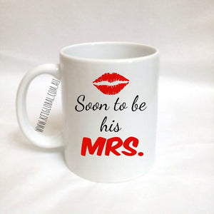 Soon to be his Mrs. Mug Design