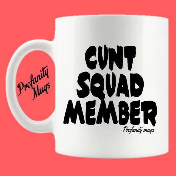 Cunt Squad Member Mug Design - Profanity Mugs