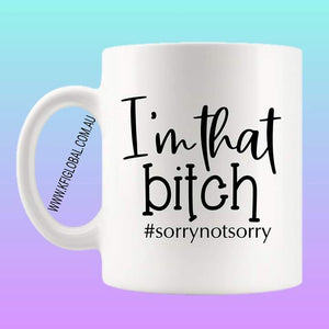I'm that bitch Mug Design