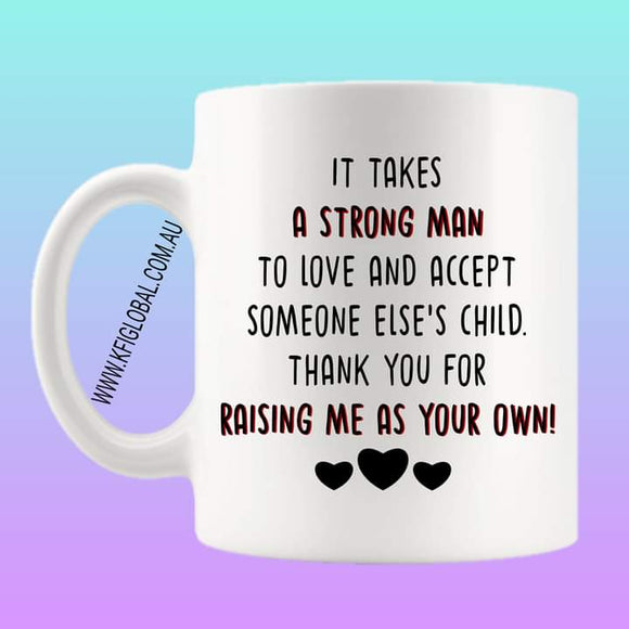 It takes a strong man Mug Design - stepdad