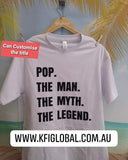 Pop. The man. The myth. The legend. Design - can customise