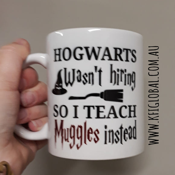 Hogwarts wasn't hiring so I teach muggles Mug Design