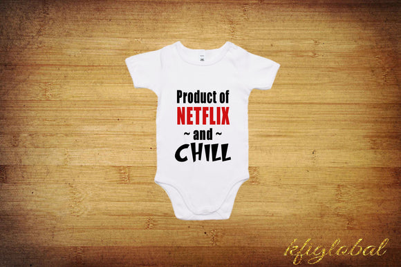 Product of netflix and chill tee