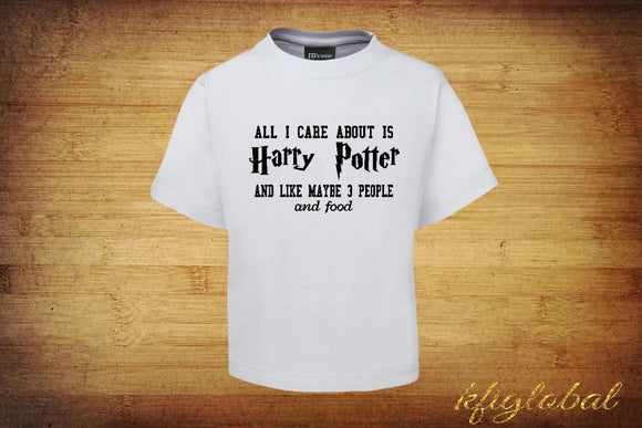 All I care about is Harry Potter Tee