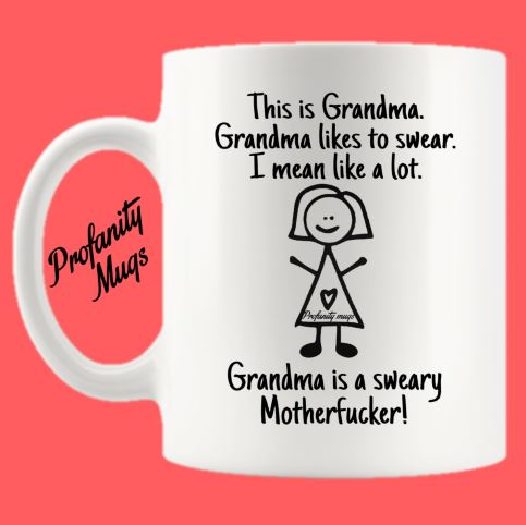 This is Grandma Mug Design - Profanity Mugs