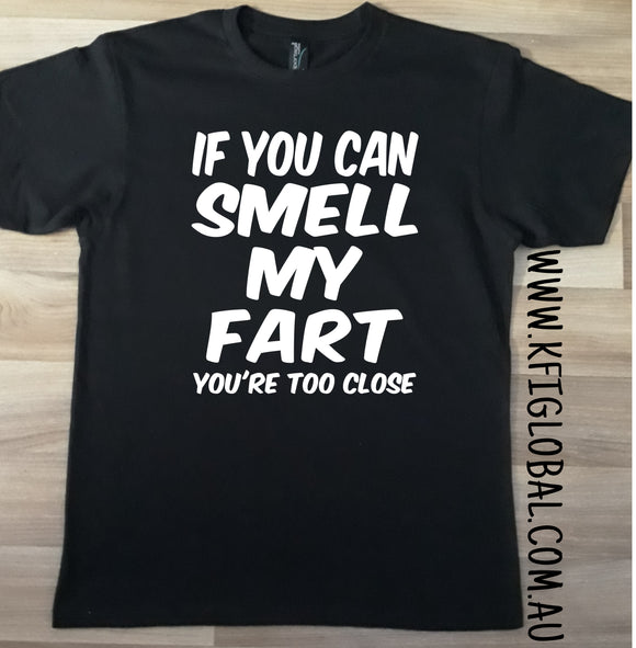If you can smell my fart Tee / Bodysuit