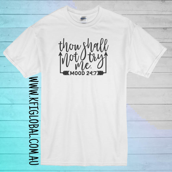 Thou shall not try me design - All ages