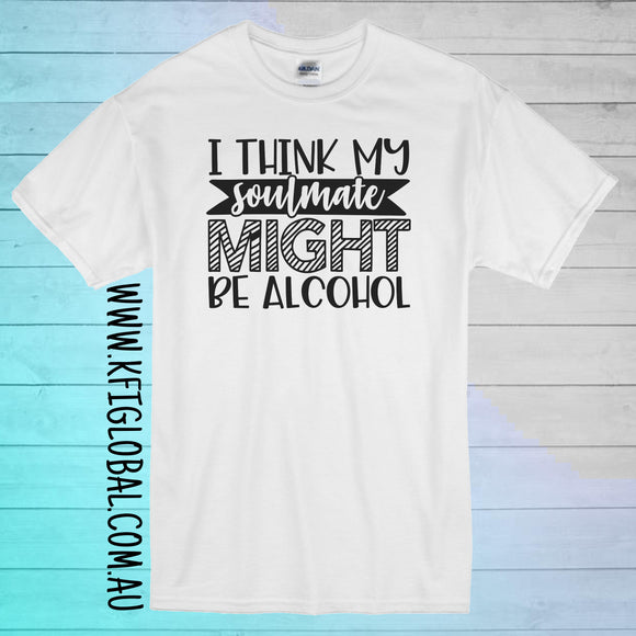 I think my soulmate might be alcohol Design