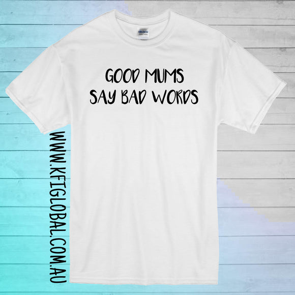 Good mums say bad words Design