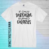 If only sarcasm burned calories Design