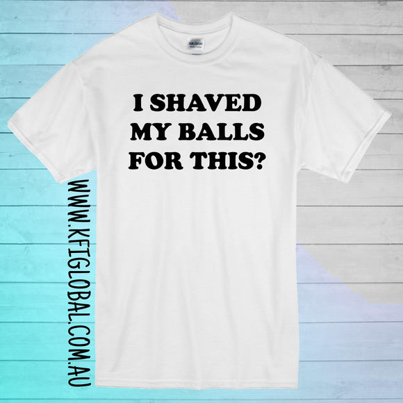 I shaved my balls for this? Design