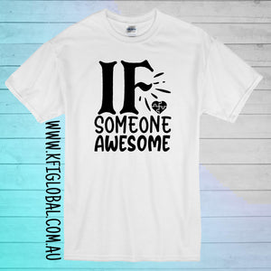 If someone awesome design - All ages - Autism Awareness