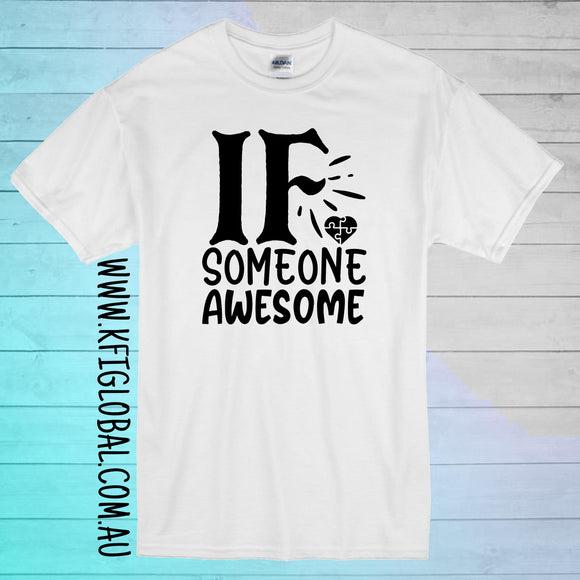 If someone awesome design - All ages - Autism Awareness