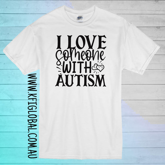 I love someone with autism design - All ages - Autism Awareness