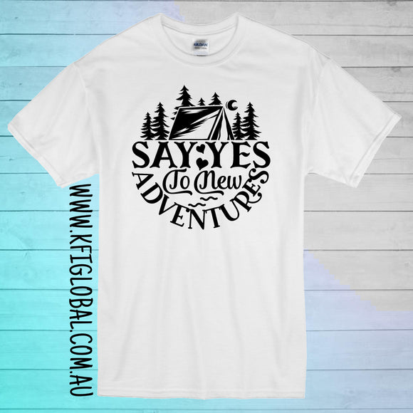 Say yes to new adventures Design