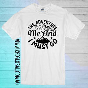 The adventure is calling me and I must go design - All ages