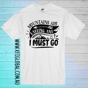 Mountains are calling and I must go Design