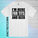 I'm here for tits and beer Design
