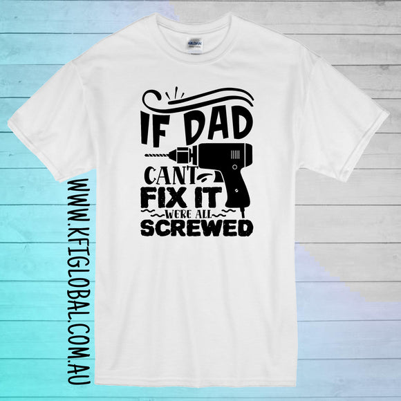 If Dad Can't fix it we're all screwed Design - Design 2
