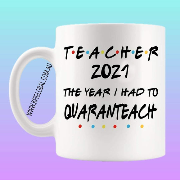 Teacher 2021 Mug Design - quaranteach