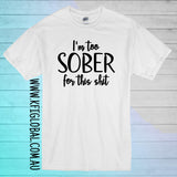 I'm too sober Design