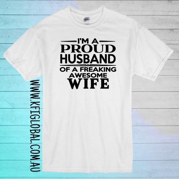 I'm a proud husband of a freaking awesome wife Design