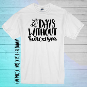 0 Days without sarcasm Design