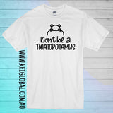 Don't be a twatopotamus Design