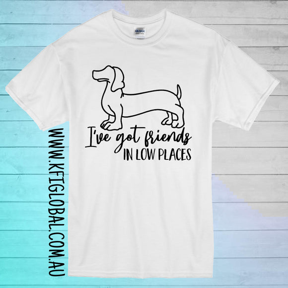 I've got friends in low places Design - Dachshund